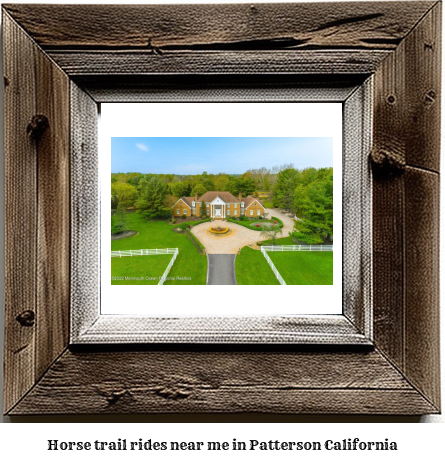 horse trail rides near me in Patterson, California